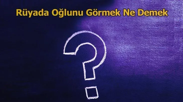   Her anne ya da babanın gördüğü rüyalardan biride rüyada