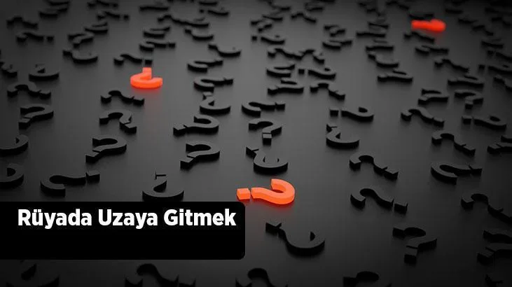 Sonsuz bir boşluk olan uzay bazı zamanlar rüyalara girer. Olumlu