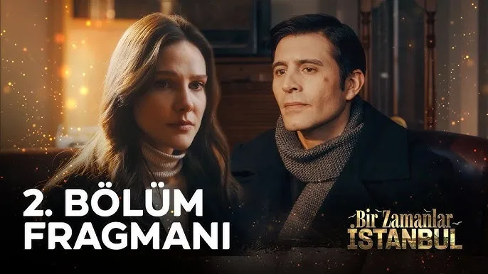 "Bir Zamanlar İstanbul"un 2. Bölüm Fragmanı Yayınlandı: Ali ve Seher’in