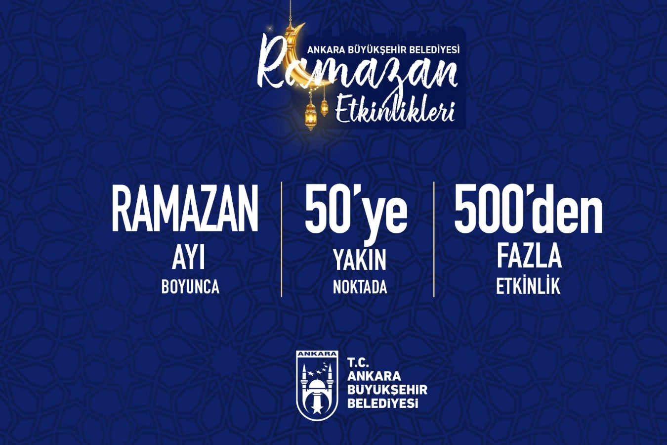 Ankara Büyükşehir Belediyesi, ramazan ayının manevi atmosferini Başkentlilerle buluşturmak için